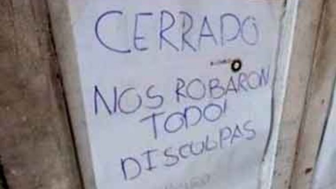 “Cerrado, nos robaron todo”