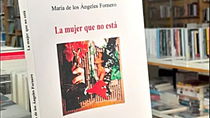 Fornero presentó “La mujer que no está”