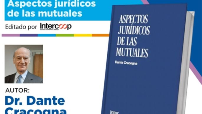 Dante Cracogna analiza leyes, fallos judiciales  y mucho más al servicio del mutualismo
