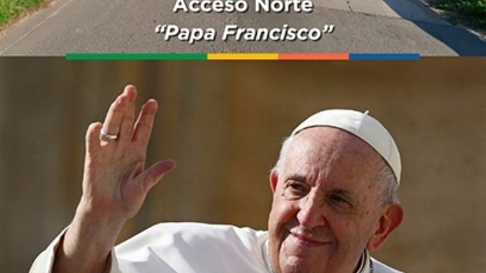 Denominaron al acceso norte: “Papa Francisco”