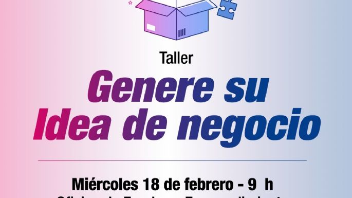 Presentan el taller “Genere su idea de negocio”
